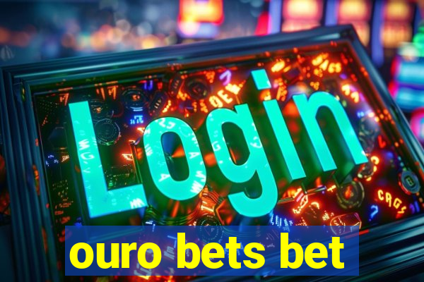 ouro bets bet